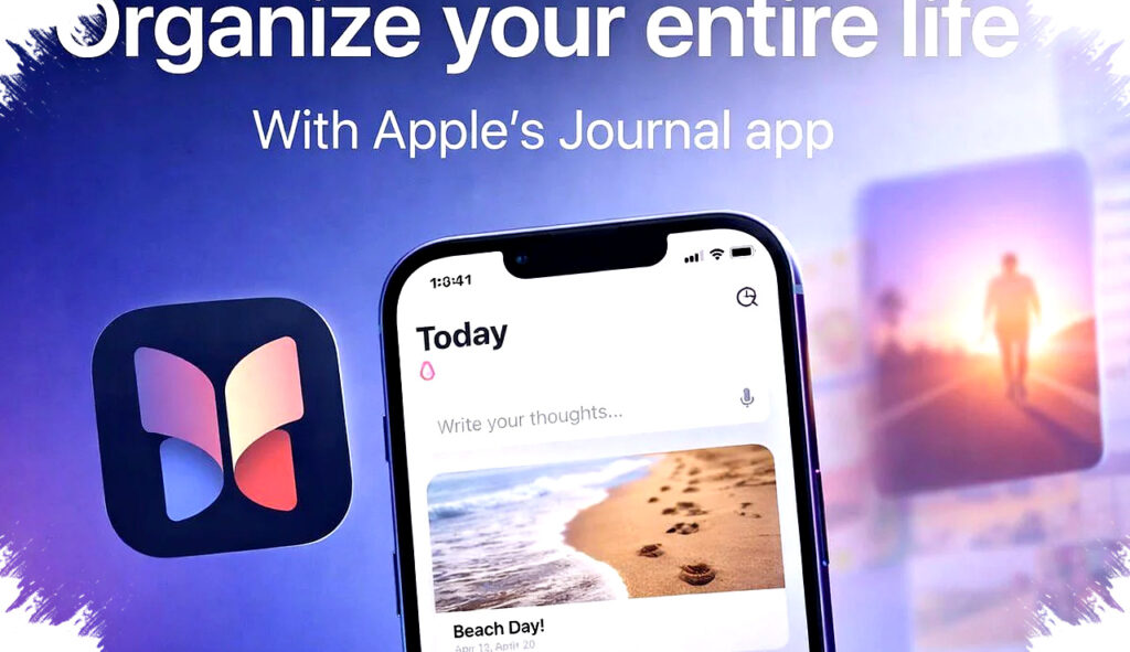 Saat Hidup Terasa Berantakan, Aplikasi Journal Apple Bisa Menata Semuanya Lagi