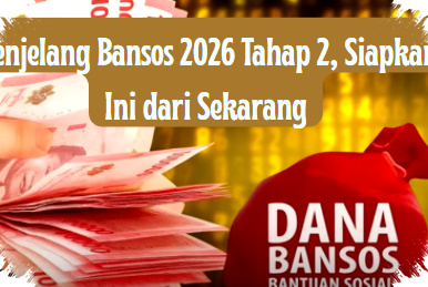 Bansos 2026 Tahap 2 Segera Cair, Cek Data Ini Sekarang Atau Terlewat