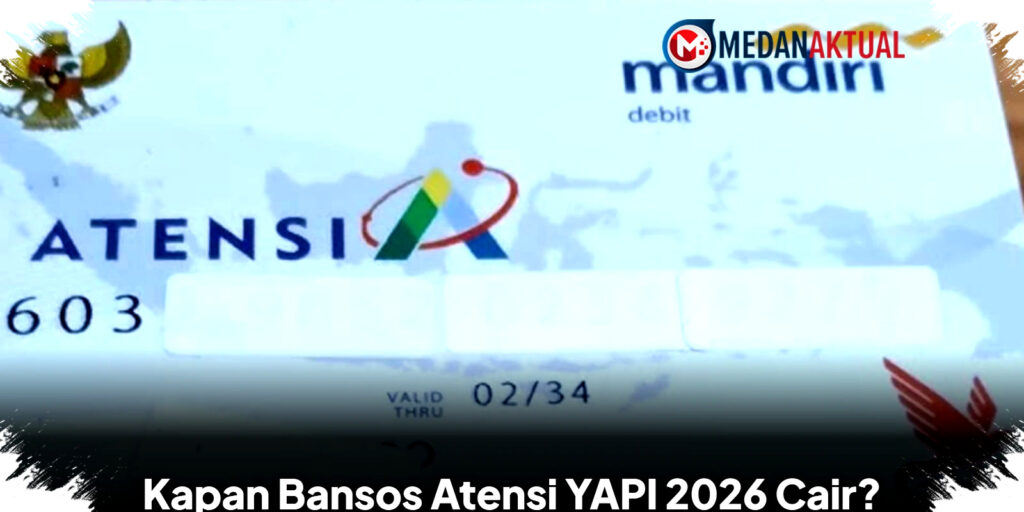 Kapan Bansos Atensi YAPI 2026 Cair, Ungkap Jadwal dan Cara Cek Penerima dengan Detail Terbaru