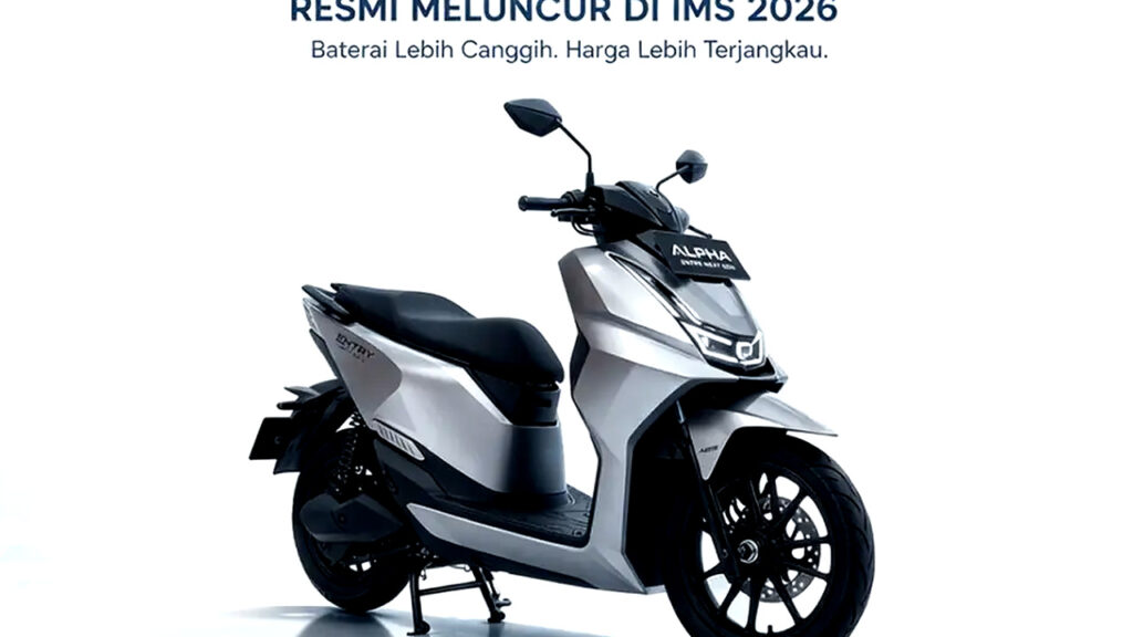 Alpha Entry Next Gen Tiba di IMS 2026, Baterai Tunggal Lebih Buas Harga Malah Turun
