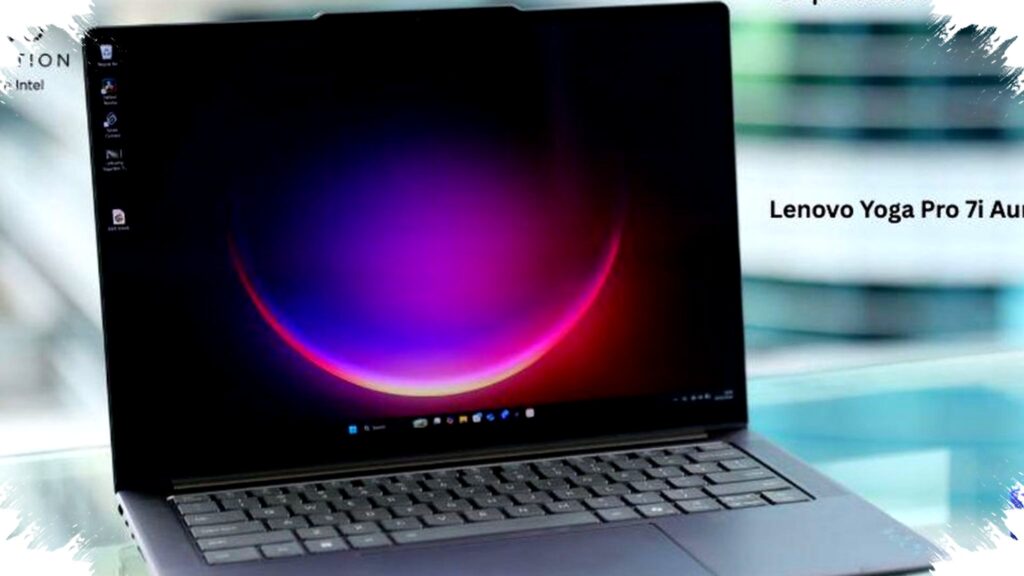 Lenovo Yoga Pro 7i Aura Edition, Saat Desain Minimalis Bertemu Layar OLED dan Core Ultra 9