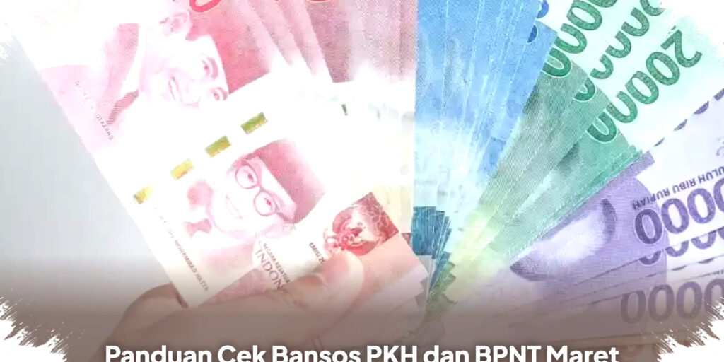 Panduan Cek Bansos PKH dan BPNT Maret 2026, Cara Praktis Ungkap Status Bantuan Tanpa Repot