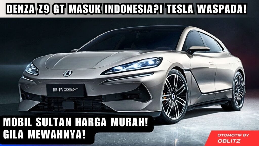 Denza Z9 GT Resmi Mengaspal di Indonesia, 1.000 HP Mengguncang Peta Sedan Premium