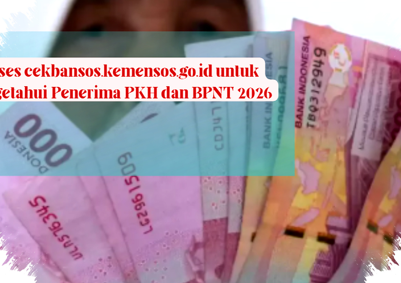 Akses Cekbansos Kemensos Go Id 2026, Cara Mudah Tahu Penerima PKH dan BPNT Tanpa Ribet