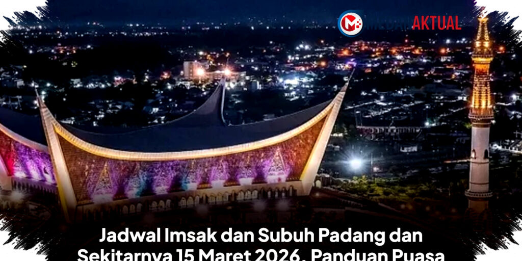 Jadwal Imsak dan Subuh Padang 15 Maret 2026, Rahasia Tepat Waktu Sahur di Hari Ke-25 Ramadhan