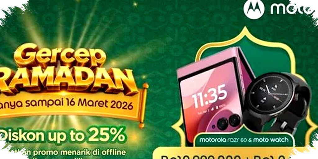 Gercep Ramadan Motorola Hadirkan Diskon Smartphone Hingga 25%, Saatnya Abadikan Momen Lebaran dengan Performa dan Kamera Unggulan