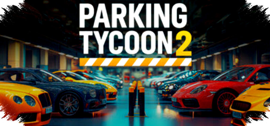 Parking Tycoon 2 Hadir Bawa Perang Lawan Pencuri, Simulasi Parkir Jadi Arena Bakut! Bisnis atau Beladiri Siap-Siap Bingung?
