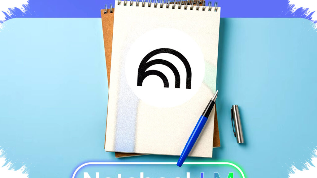 NotebookLM Siap Ubah Cara Memahami Catatan, Fitur Ringkasan Otomatis Tantang Dominasi Platform AI Lain
