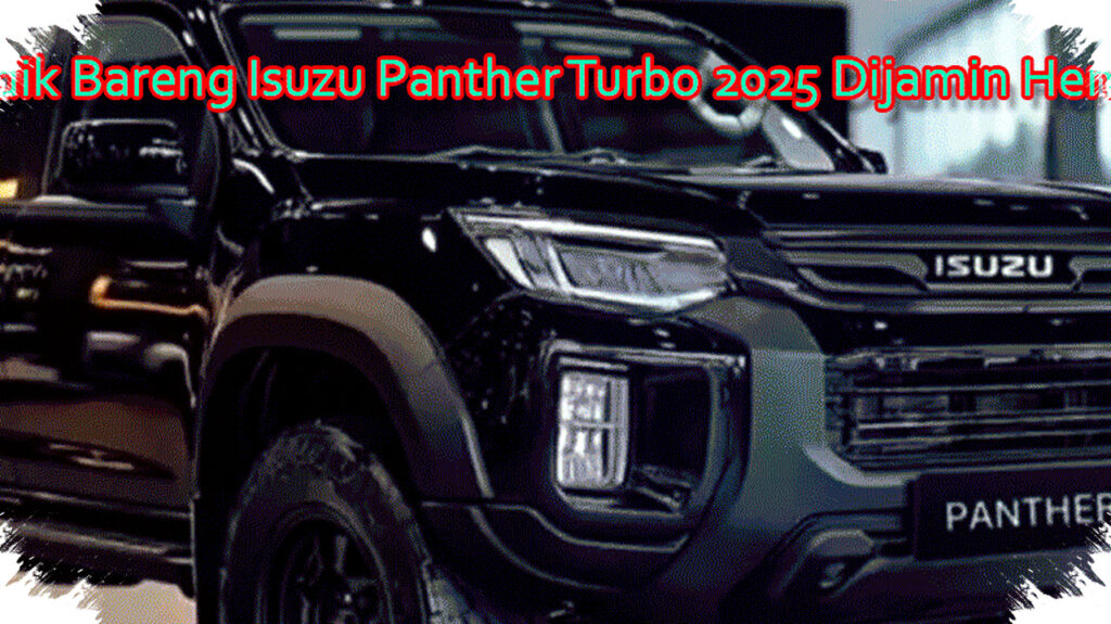 Mudik Hemat Dengan Isuzu Panther Turbo 2026, Diesel Tangguh Lepas Dari Drama dan Boros BBM!