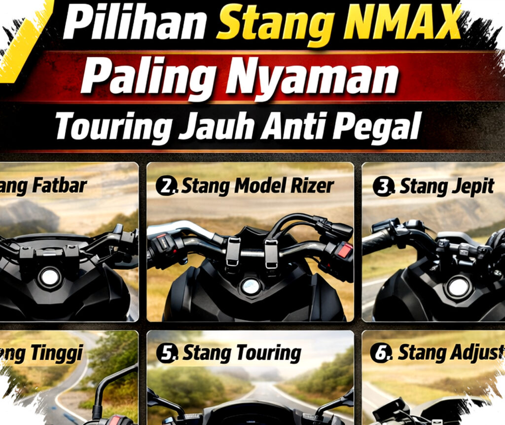 7 Pilihan Stang NMAX Paling Nyaman, Touring Jauh Tanpa Pegal Bikin Perjalanan Makin Santai dan Stabil