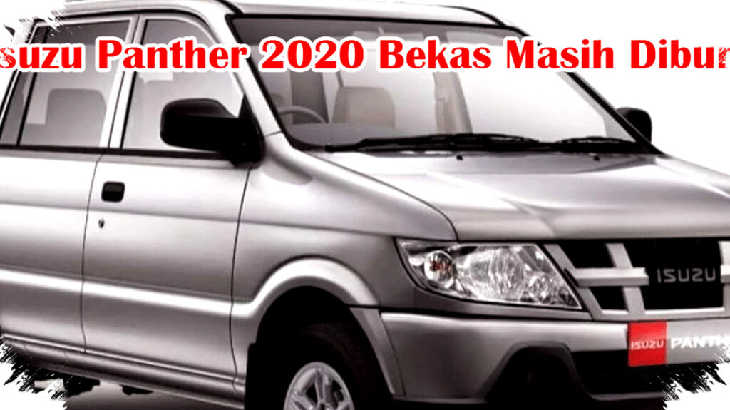 Isuzu Panther 2020 Bekas Masih Jadi Rebutan Diesel Tangguh Siap Hadapi Medan Terberat dengan Harga Stabil dan Perawatan Mudah