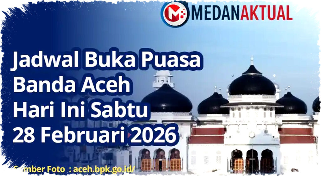 Jadwal Buka Puasa Banda Aceh Sabtu 28 Februari 2026 Waktu Maghrib Tepat Jam 18.55 Harus Siap Membatalkan Puasa!