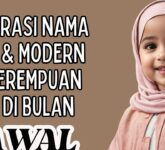 320 Nama Anak Lahir di Bulan Syawal, Doa Kemenangan dan Kesucian yang Sulit Diabaikan 320 Nama Anak Lahir di Bulan Syawal, Doa Kemenangan dan Kesucian yang Sulit Diabaikan