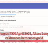PKH April 2026 Mulai Cair Bertahap, Cek Status Anda di cekbansos.kemensos.go.id