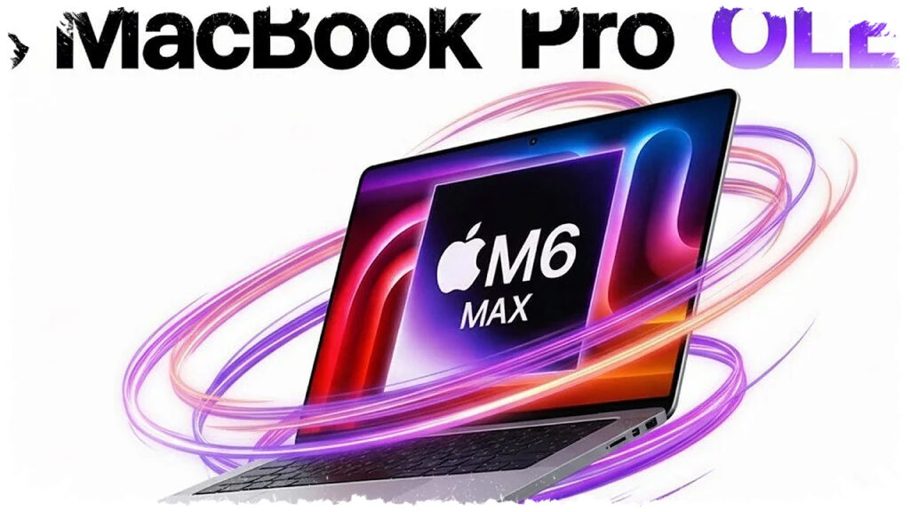 MacBook Pro M6 Bocor, Oled dan Desain Tipis Ini Bisa Jadi Lompatan Terbesar Apple 5 Tahun