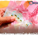 April 2026 Jadi Bulan Krusial Bansos, PKH BPNT dan PIP Cair Berbarengan