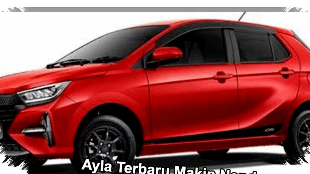 Ayla Baru Makin Matang, Harga Rp138 Jutaan Bawa Fitur Kelas Atas Tanpa Boros