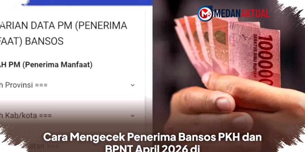 April 2026 Bansos PKH-BPNT Dicek Online, Begini Cara Pastikan Nama Anda Terdaftar