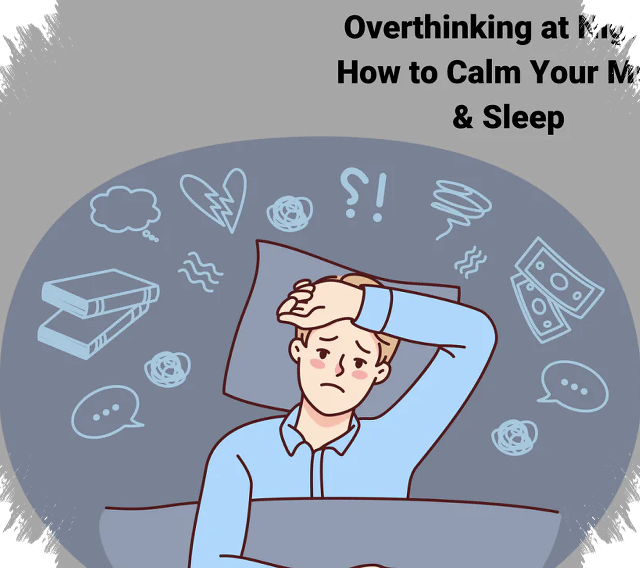 Malam Justru Membuat Pikiran Melepas Rem, Ini 5 Penyebab Overthinking Makin Kencang