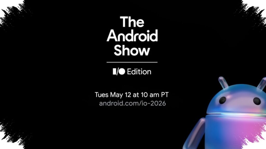 Google Umumkan The Android Show 12 Mei, Sinyal Perubahan Besar Android 17 Makin Dekat