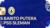 Barito Putera Wajib Menang Lawan Juru Kunci, Nasib Promosi Ditentukan Hasil PSS Sleman Barito Putera Wajib Menang Lawan Juru Kunci, Nasib Promosi Ditentukan Hasil PSS Sleman