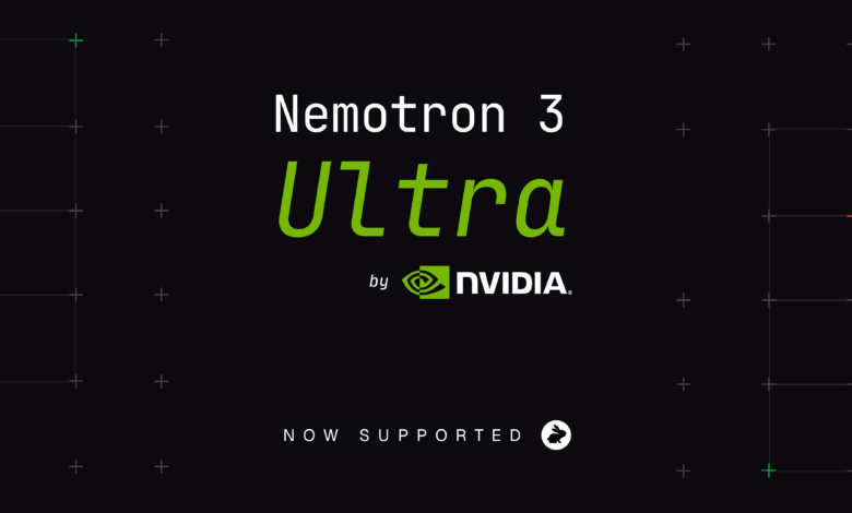NVIDIA Nemotron 3 Ultra Mengusik Model Triliunan Parameter, Lebih Cepat dengan Beban Jauh Lebih Ringan
