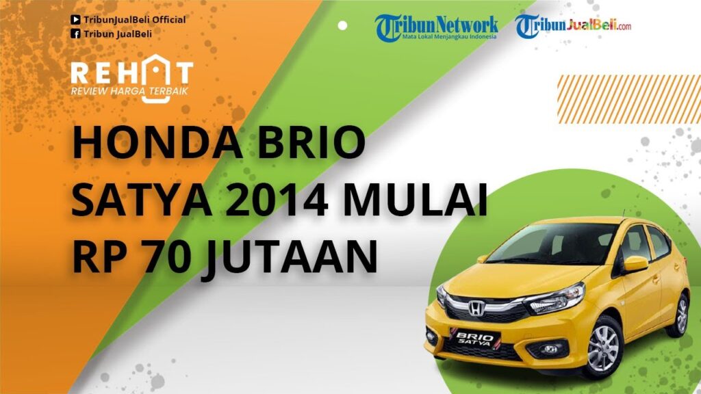 Honda Brio Bekas Kini Mulai Rp88 Jutaan, Daftar Harga 2012-2022 Ini Sulit Diabaikan