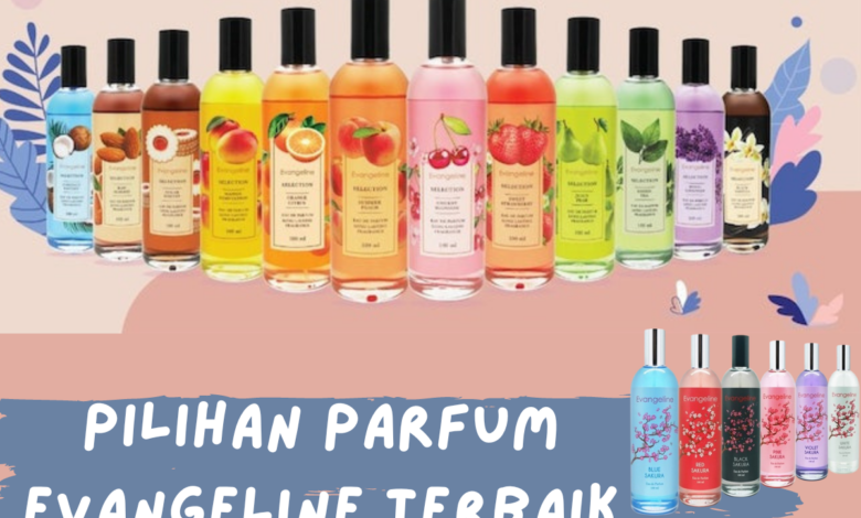 4 Parfum Evangeline Best Seller di Shopee, Murahnya Menggoda dan Wanginya Susah Diganti