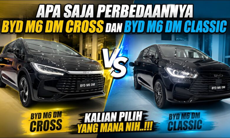 BYD M6 DM Hadir Dalam Dua Wajah, Cross Lebih Canggih Tapi Classic Lebih Murah