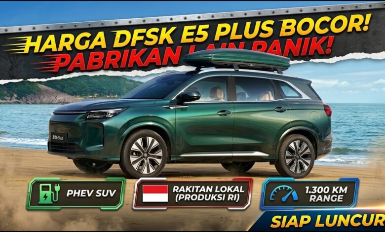 DFSK Pasang Taruhan Besar di Indonesia, E5 Plus PHEV Disiapkan untuk Pulihkan Kepercayaan