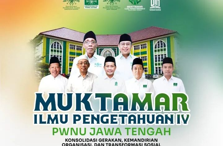 Muktamar Ilmu Pengetahuan IV PWNU Jateng di UIN Sunan Kudus, Ini Jadwal Lengkap dan Tema Kuncinya